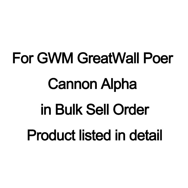 For GWM GreatWall Poer Cannon Alpha in Bulk Sell Order